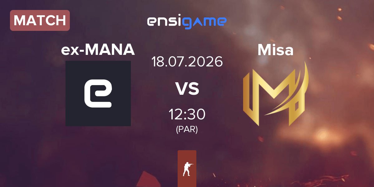 Match ex-MANA eSports ex-MANA vs Misa Esports Misa | 18.07