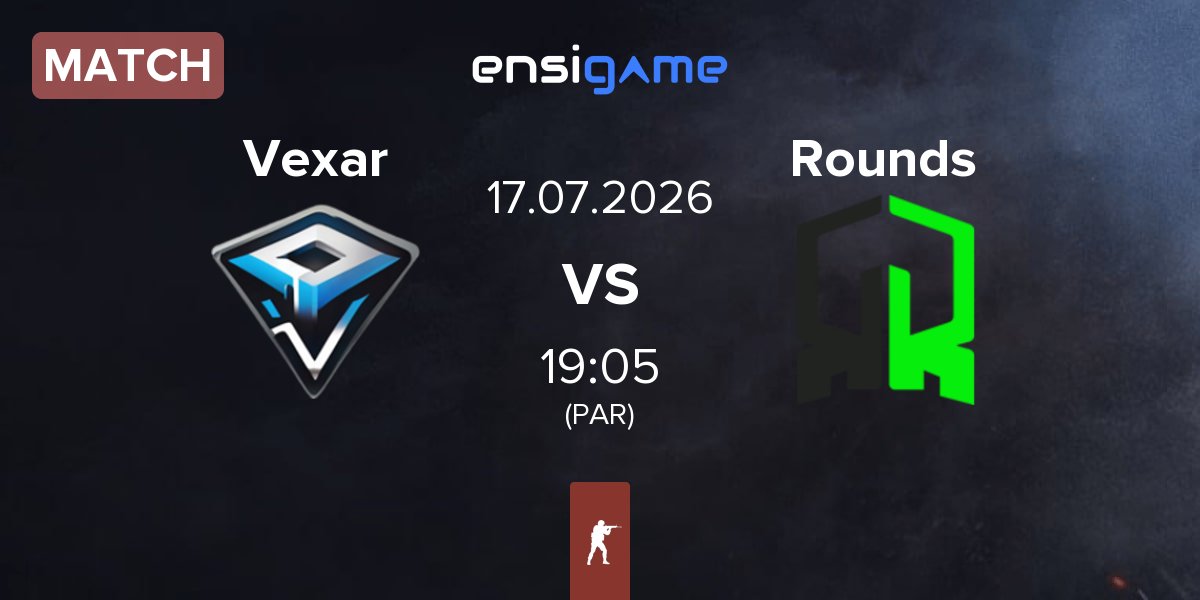 Match Vexar vs Rounds | 17.07