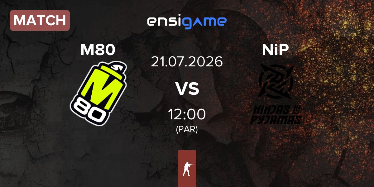 Match M80 vs Ninjas in Pyjamas NiP | 21.07