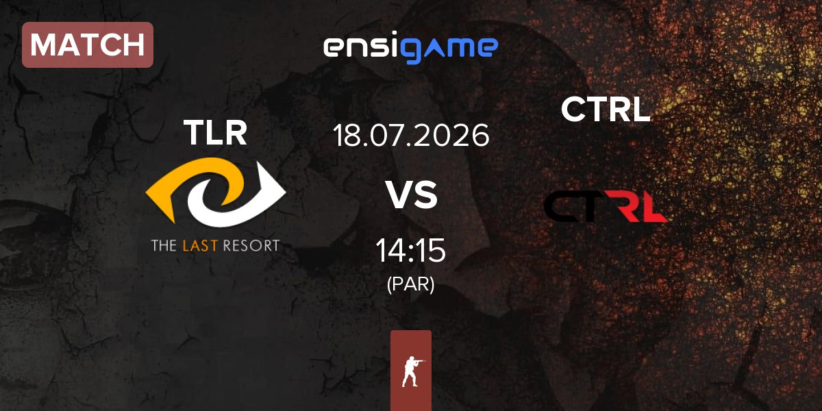 Match The Last Resort TLR vs CTRL | 18.07