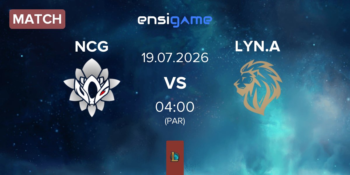 Match NCG Esports NCG vs LYON Academy LYN.A | 19.07