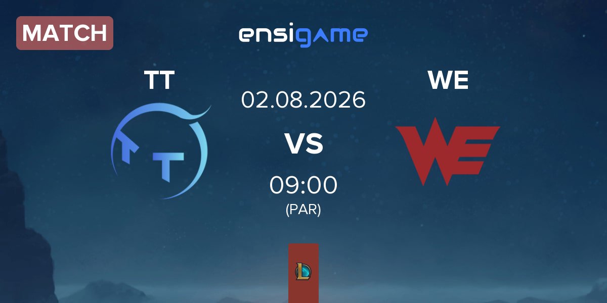 Partida ThunderTalk Gaming TT vs Team WE WE | 02.08