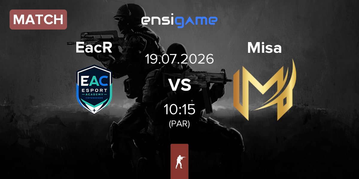 Match EAC Rising EacR vs Misa Esports Misa | 19.07