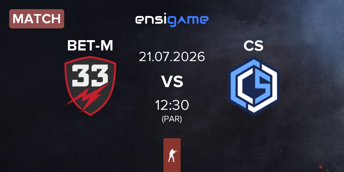 Match BET-M 33 BET-M vs CYBERSHOKE Esports CS | 21.07