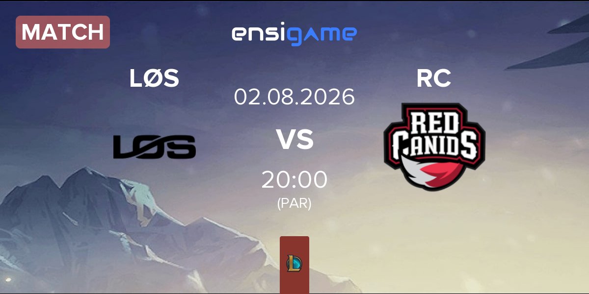 Match LØS vs RED Canids RC | 02.08