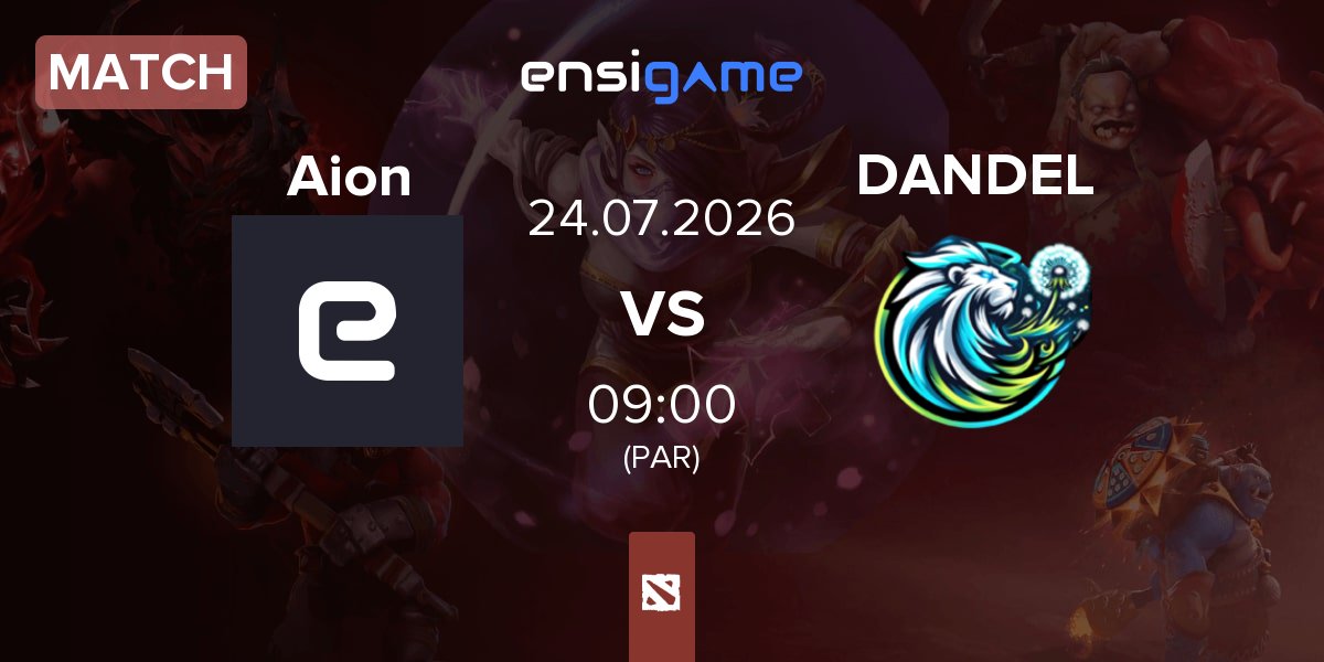 Match Team Aion Aion vs Dandelions DANDEL | 24.07