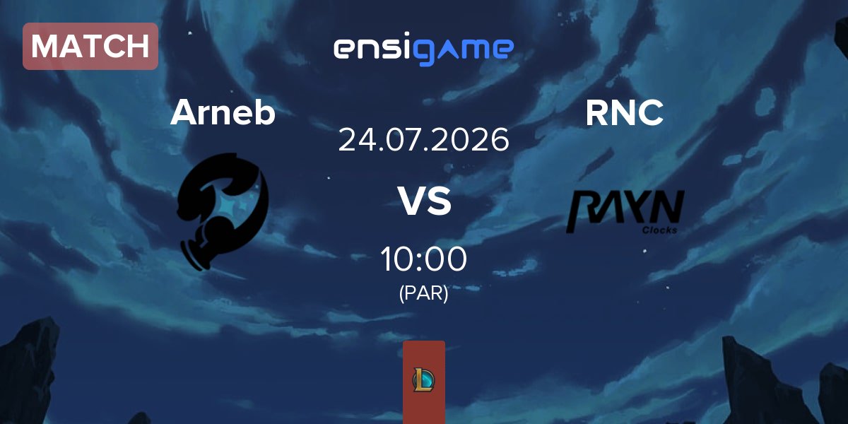 Match Arneb vs RAYN Clocks RNC | 24.07