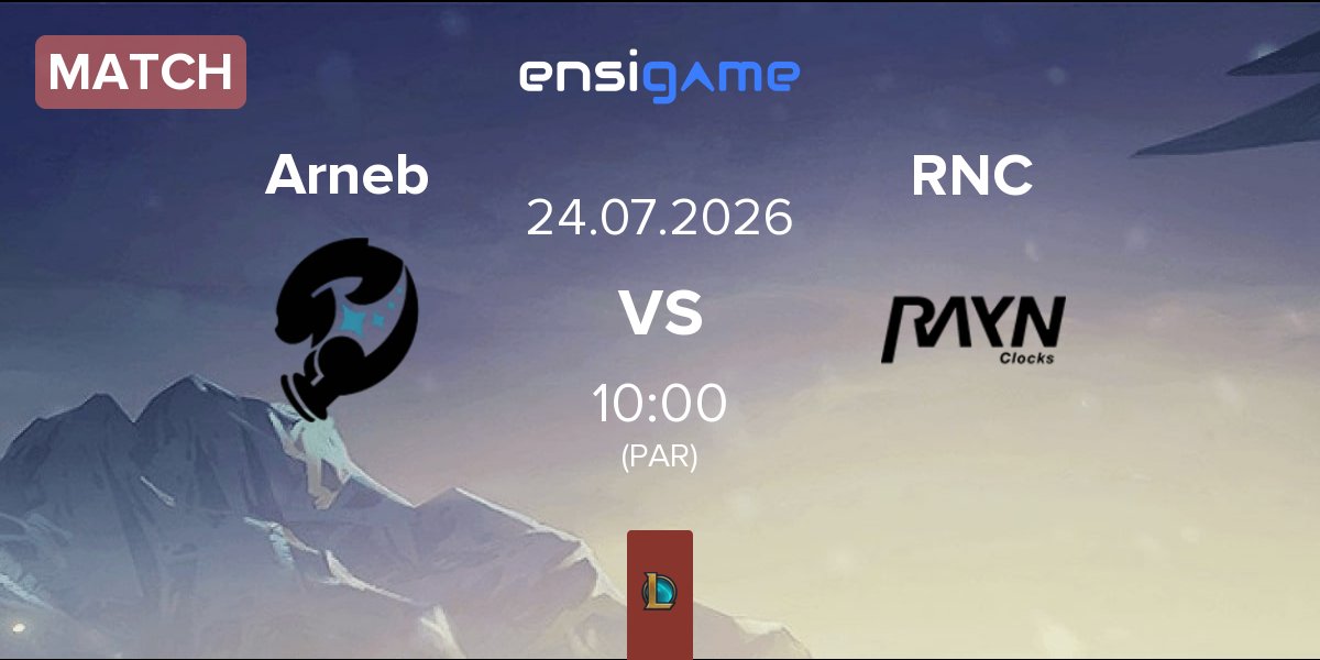 Match Arneb vs RAYN Clocks RNC | 24.07