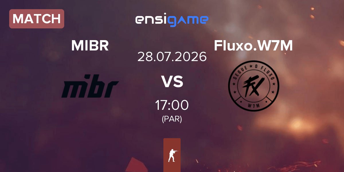 Match Made in Brazil MIBR vs Fluxo W7M Fluxo.W7M | 28.07
