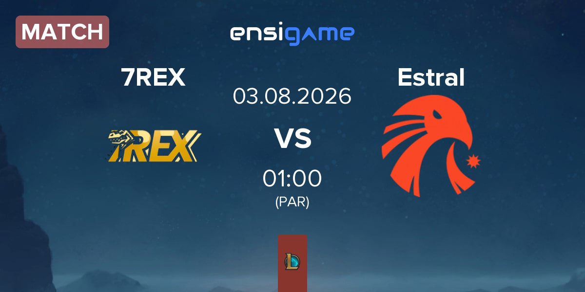 Match 7REX vs Estral Esports Estral | 03.08