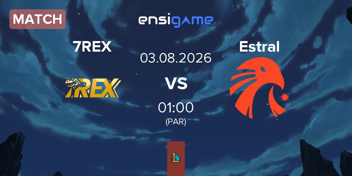 Match 7REX vs Estral Esports Estral | 03.08