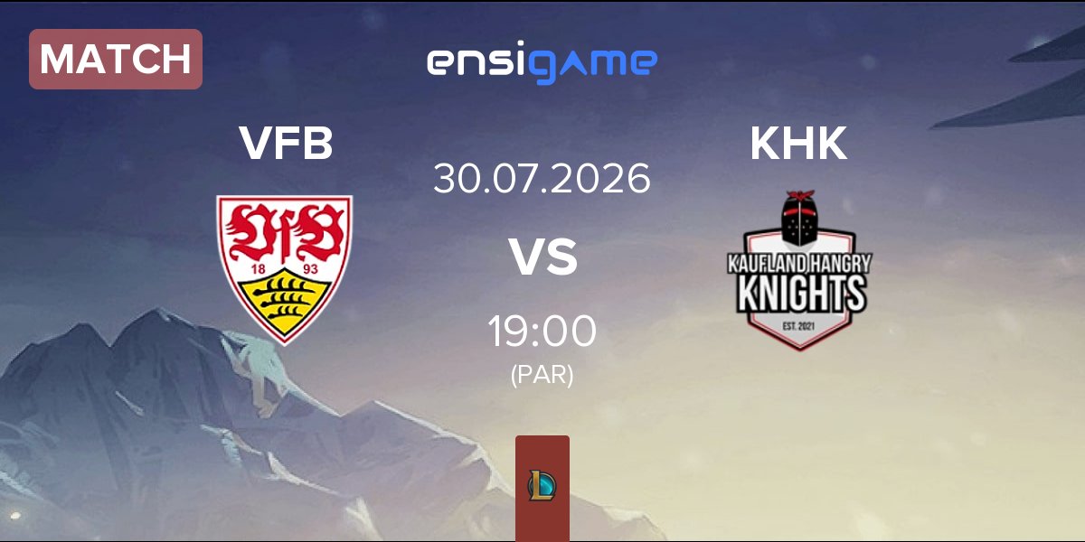 Match VfB Stuttgart eSports VFB vs Kaufland Hangry Knights KHK | 30.07