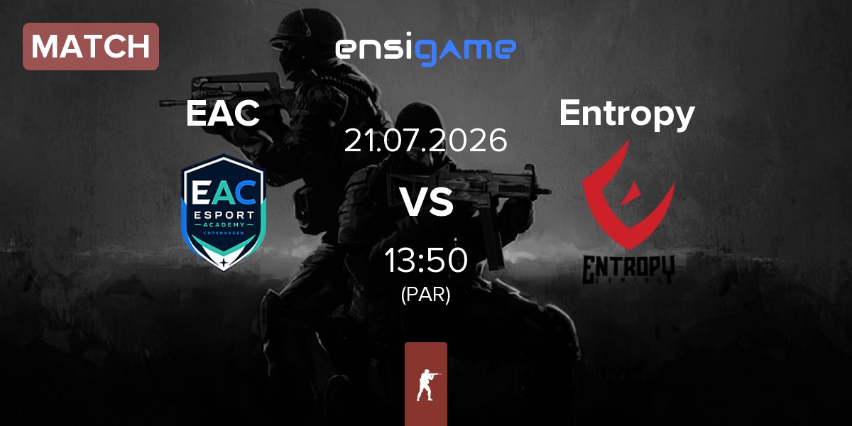Partida Esport Academy Copenhagen EAC vs Entropy Gaming Entropy | 21.07