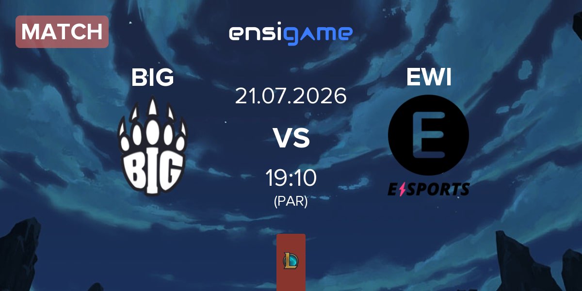 Match Berlin International Gaming BIG vs E WIE EINFACH E-SPORTS EWI | 21.07
