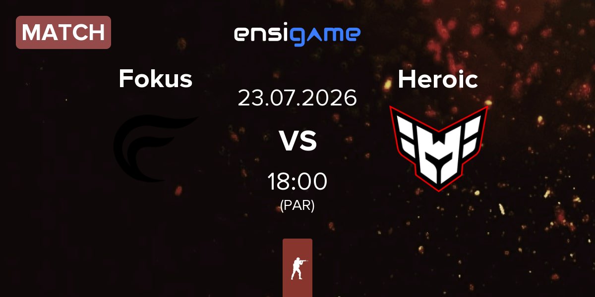Match Fokus vs Heroic | 23.07