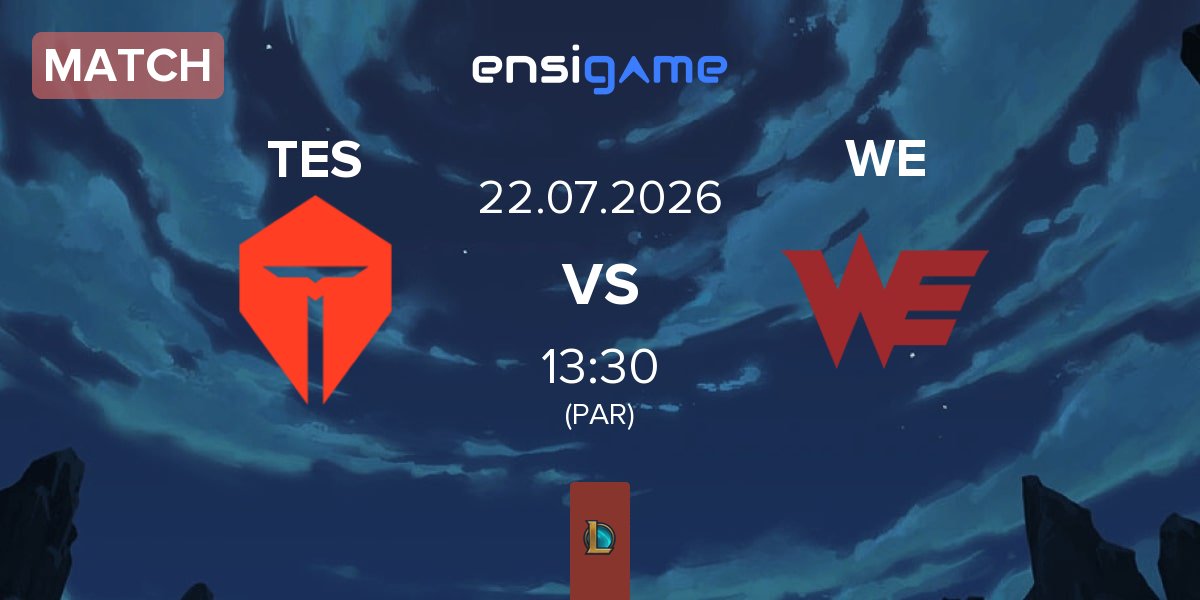 Partida TOP Esports TES vs Team WE WE | 22.07