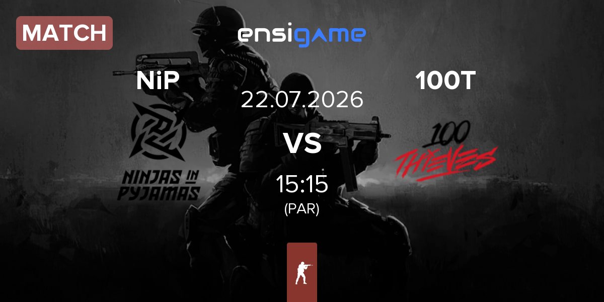 Match Ninjas in Pyjamas NiP vs 100 Thieves 100T | 22.07