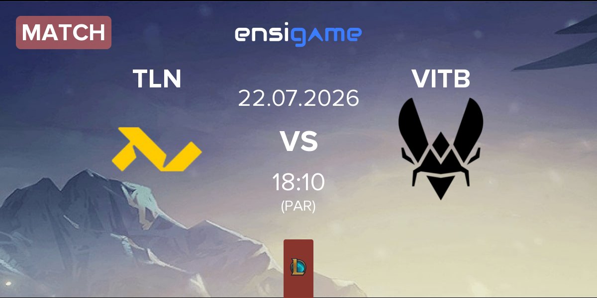 Partida TLN Pirates TLN vs Vitality.Bee VITB | 22.07