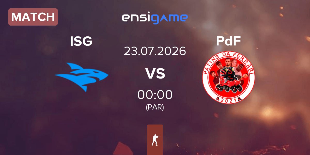 Match Isurus Gaming ISG vs Patins da Ferrari PdF | 23.07