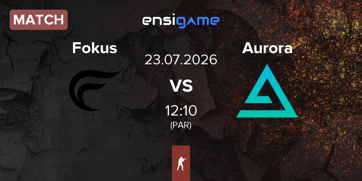 Partida Fokus vs Aurora Gaming Aurora | 23.07