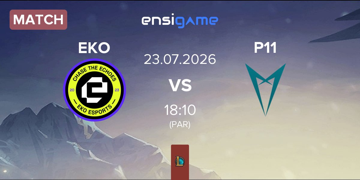 Match EKO Esports EKO vs P11 | 23.07