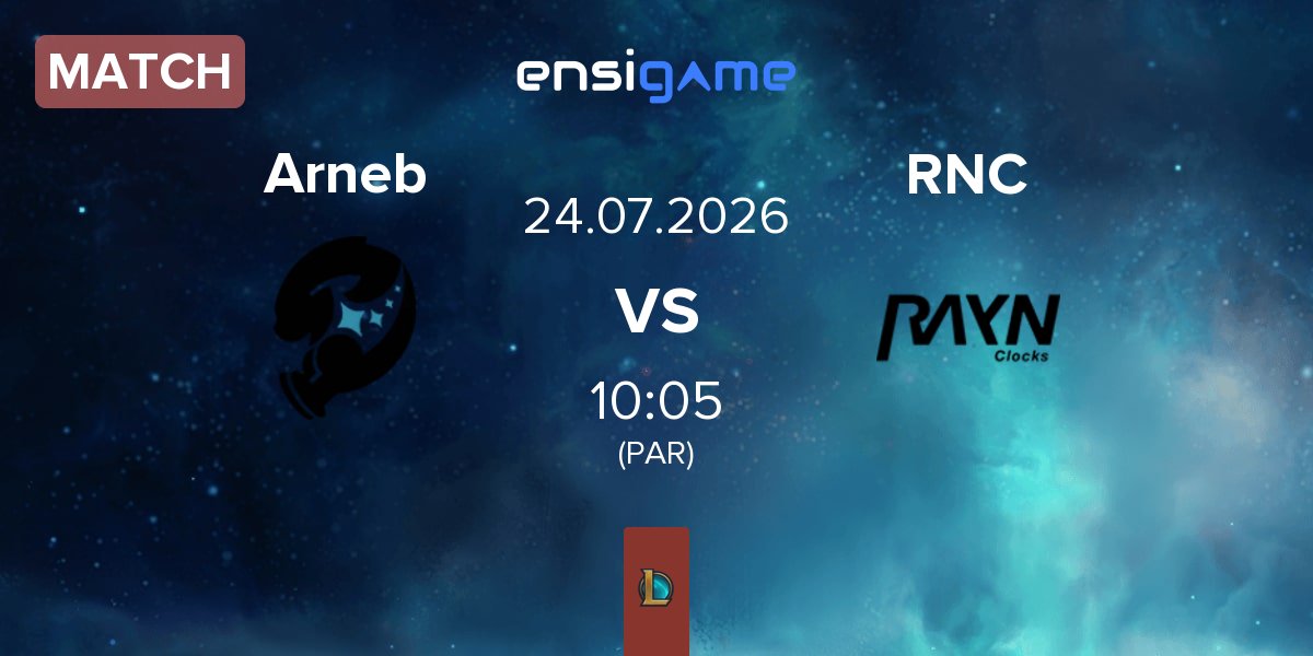Match Arneb vs RAYN Clocks RNC | 24.07