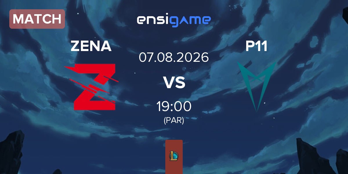 Match Zena Esports ZENA vs P11 | 07.08