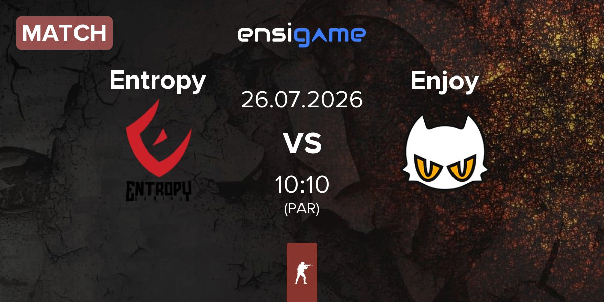 Match Entropy Gaming Entropy vs Enjoy | 26.07