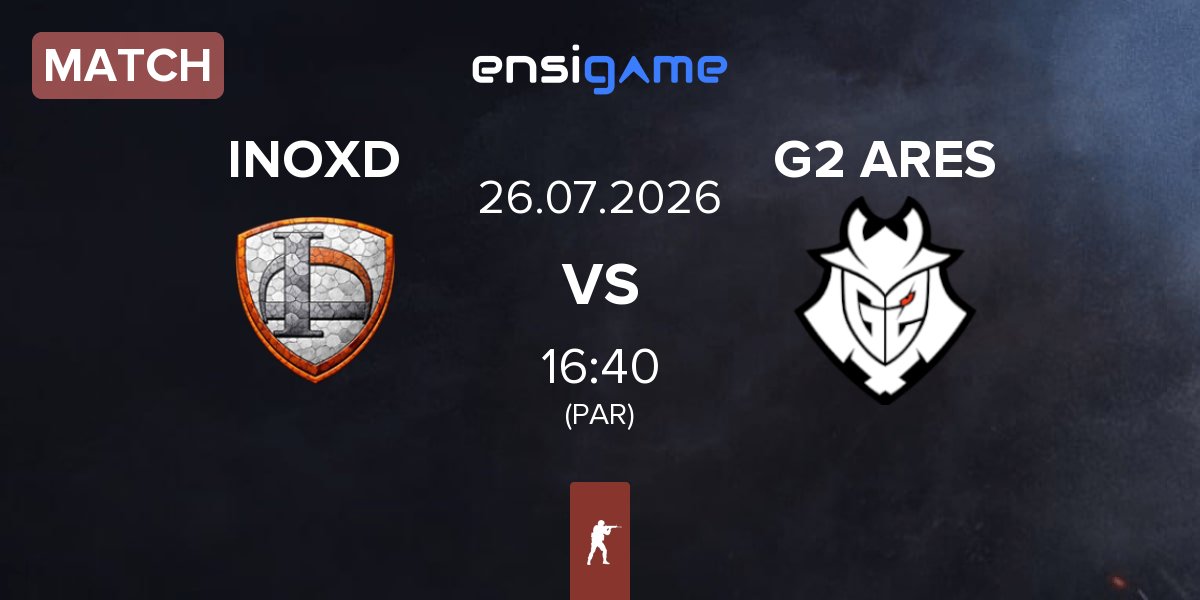 Match INOX Division INOXD vs G2 Ares G2 ARES | 26.07