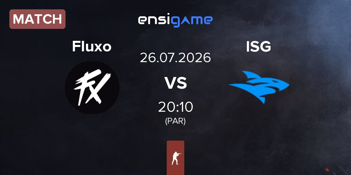 Match Fluxo vs Isurus Gaming ISG | 26.07