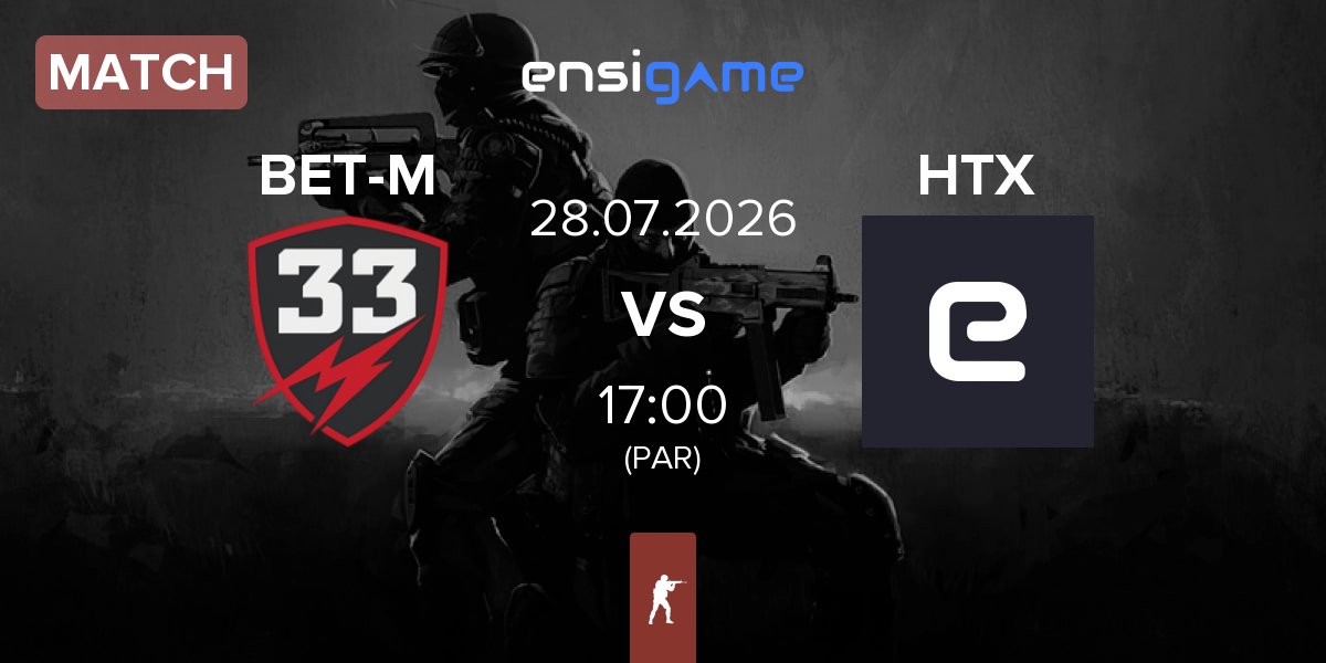 Match BET-M 33 BET-M vs HTX | 28.07