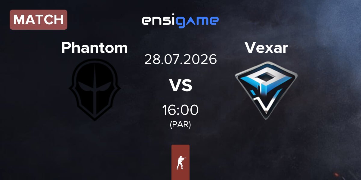 Match Phantom vs Vexar | 28.07