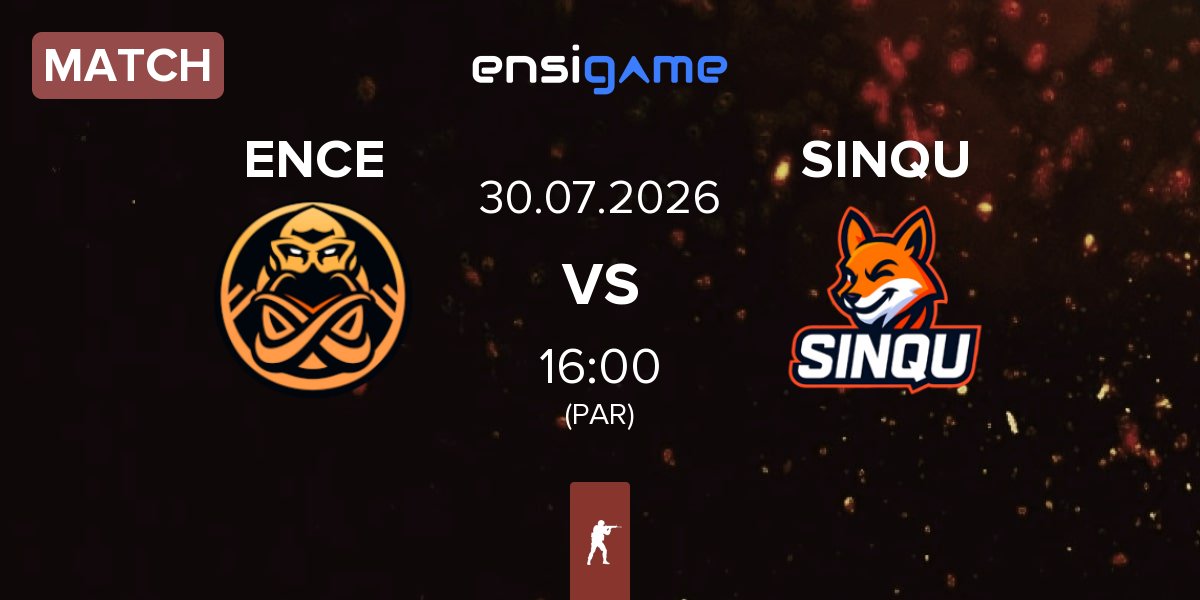Match ENCE vs SINQU | 30.07