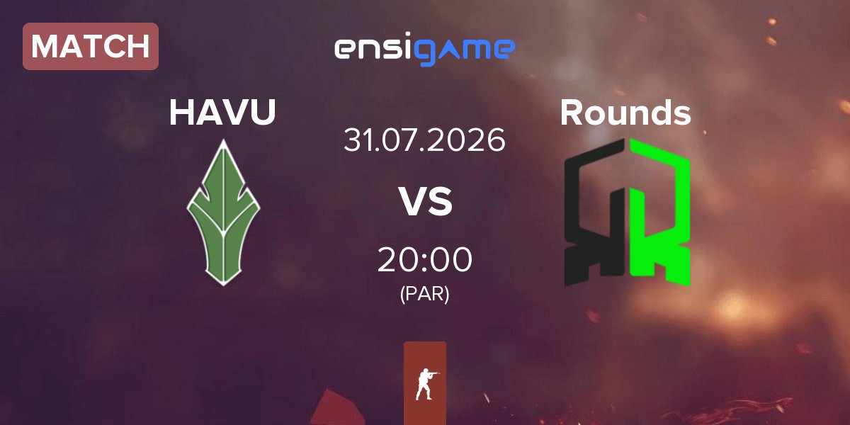 Partida HAVU Gaming HAVU vs Rounds | 31.07