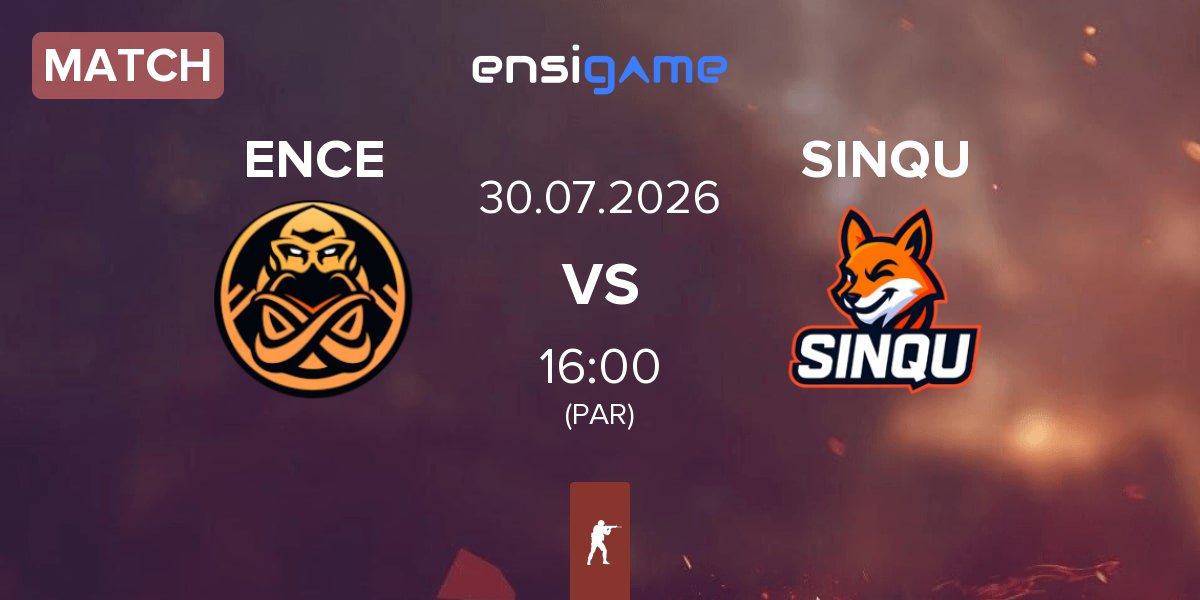Match ENCE vs SINQU | 30.07