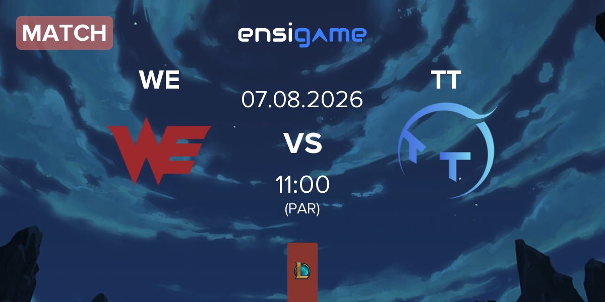 Match Team WE WE vs ThunderTalk Gaming TT | 07.08