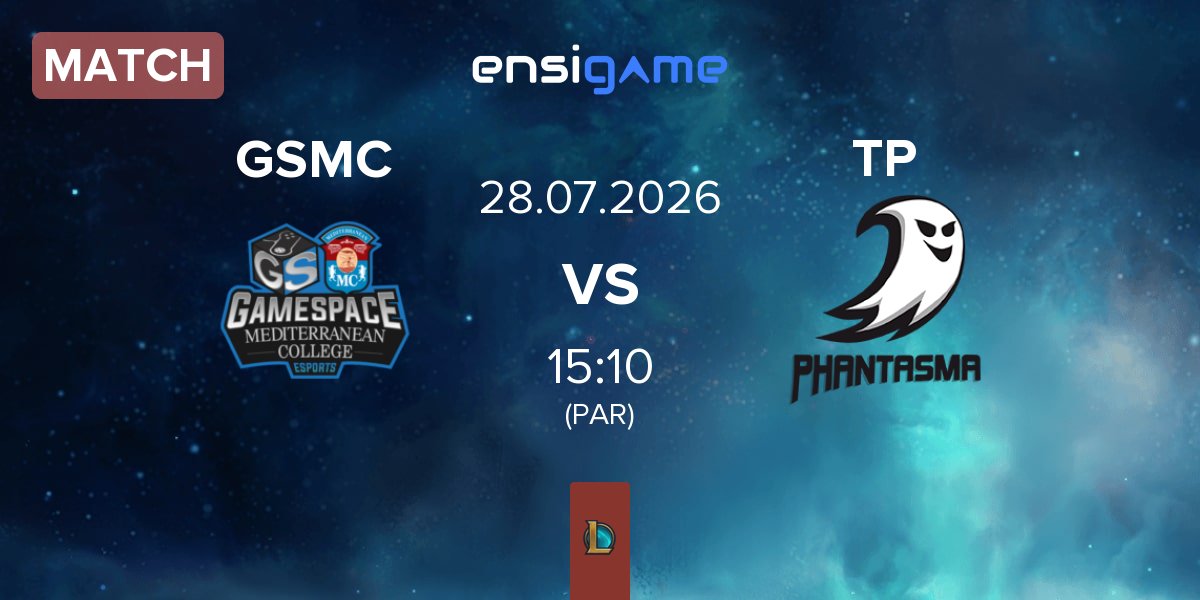 Match Gamespace Mediterranean College Esports GSMC vs Team Phantasma TP | 28.07
