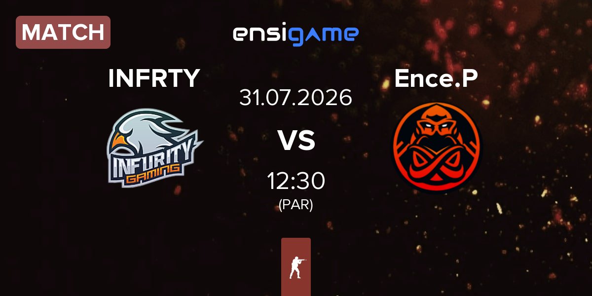 Partida INFURITY INFRTY vs ENCE Prospects Ence.P | 31.07