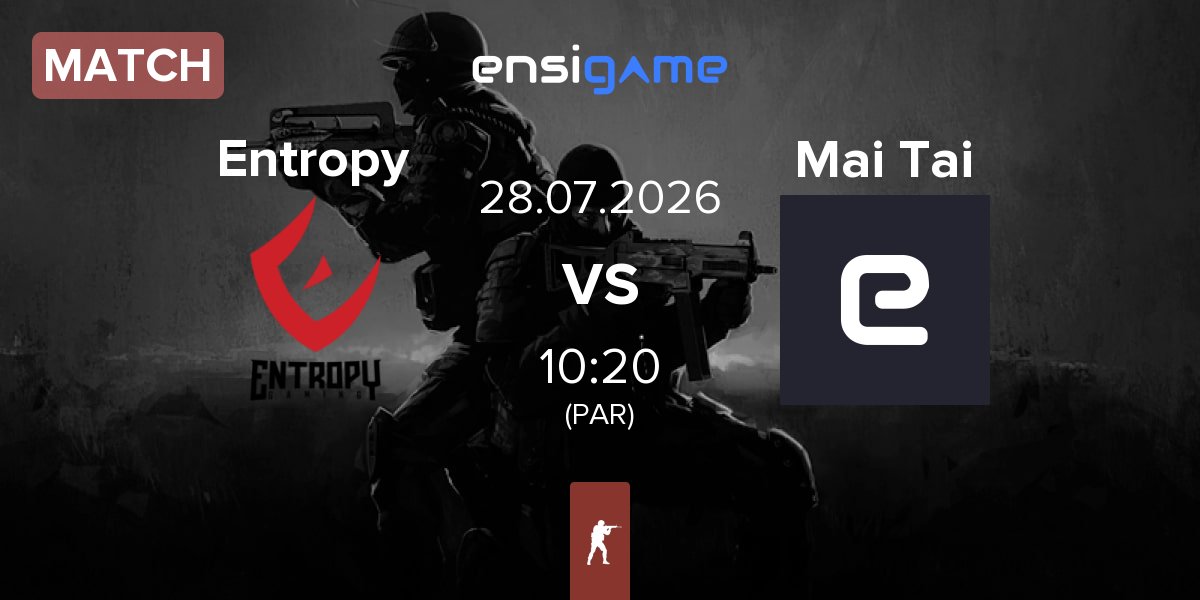 Match Entropy Gaming Entropy vs Mai Tai | 28.07
