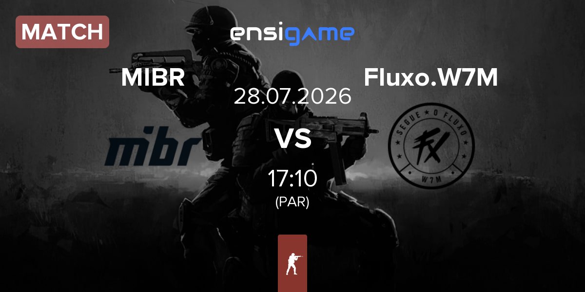 Partida Made in Brazil MIBR vs Fluxo W7M Fluxo.W7M | 28.07