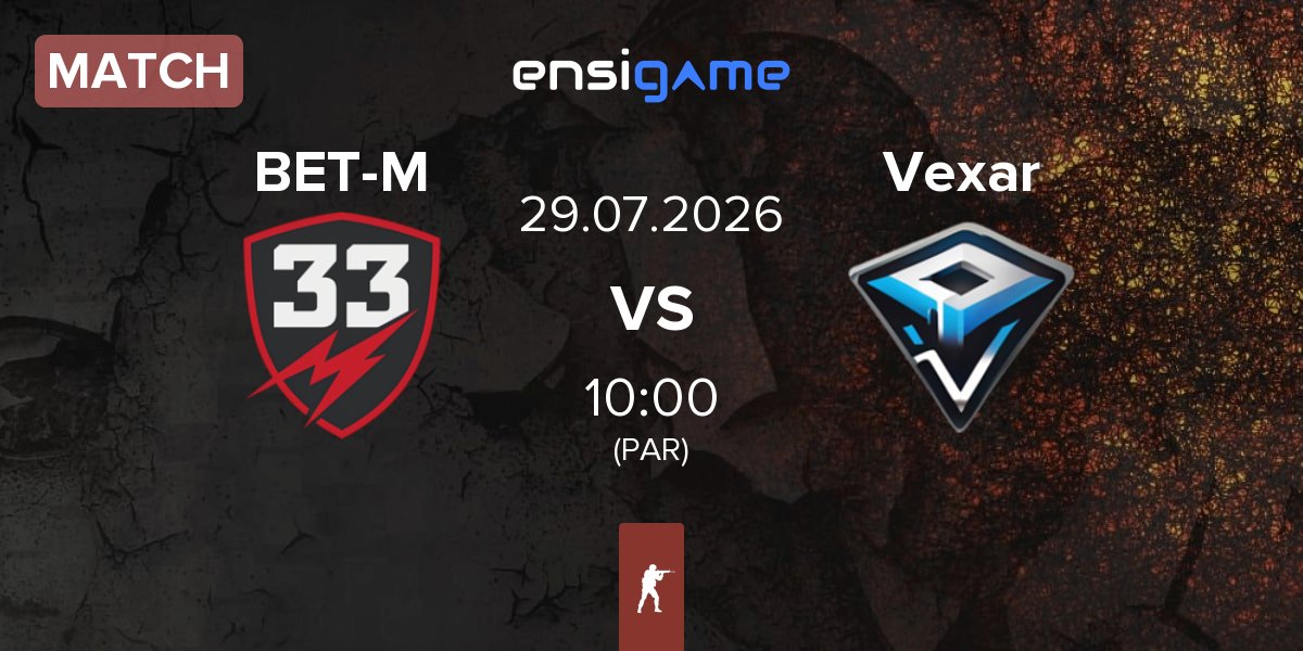 Match BET-M 33 BET-M vs Vexar | 29.07