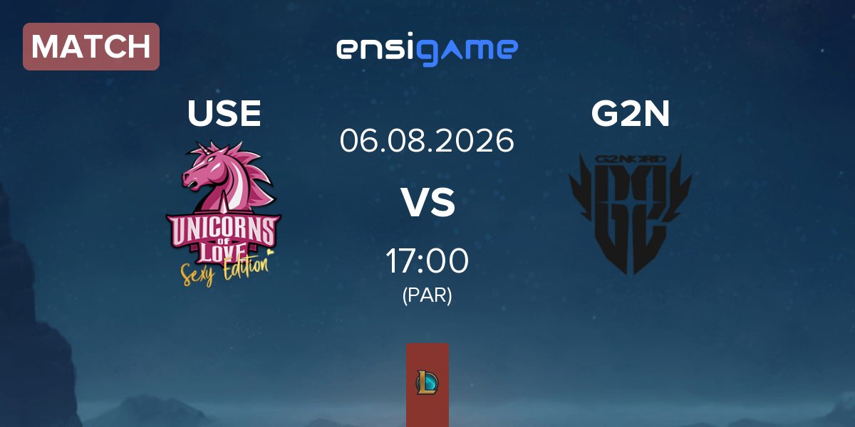 Match Unicorns of Love Sexy Edition USE vs G2 NORD G2N | 06.08