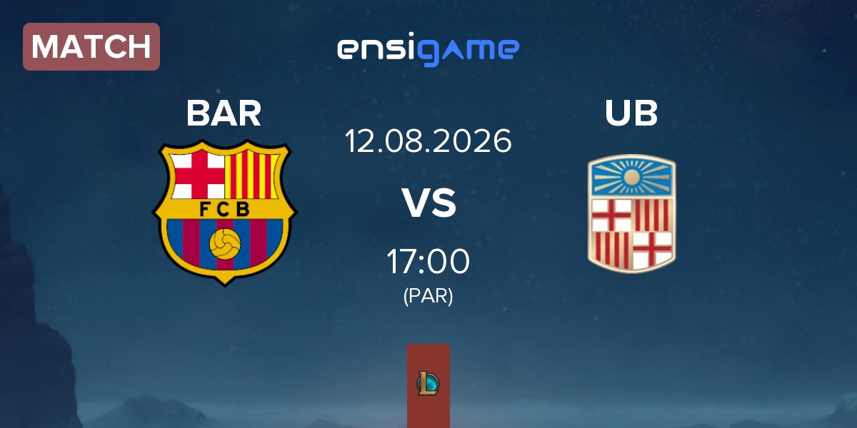 Match Barça eSports BAR vs UB Alma Mater UB | 12.08
