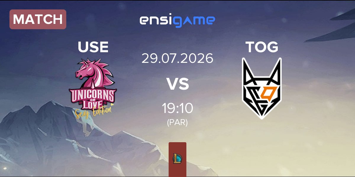 Match Unicorns of Love Sexy Edition USE vs TeamOrangeGaming TOG | 29.07