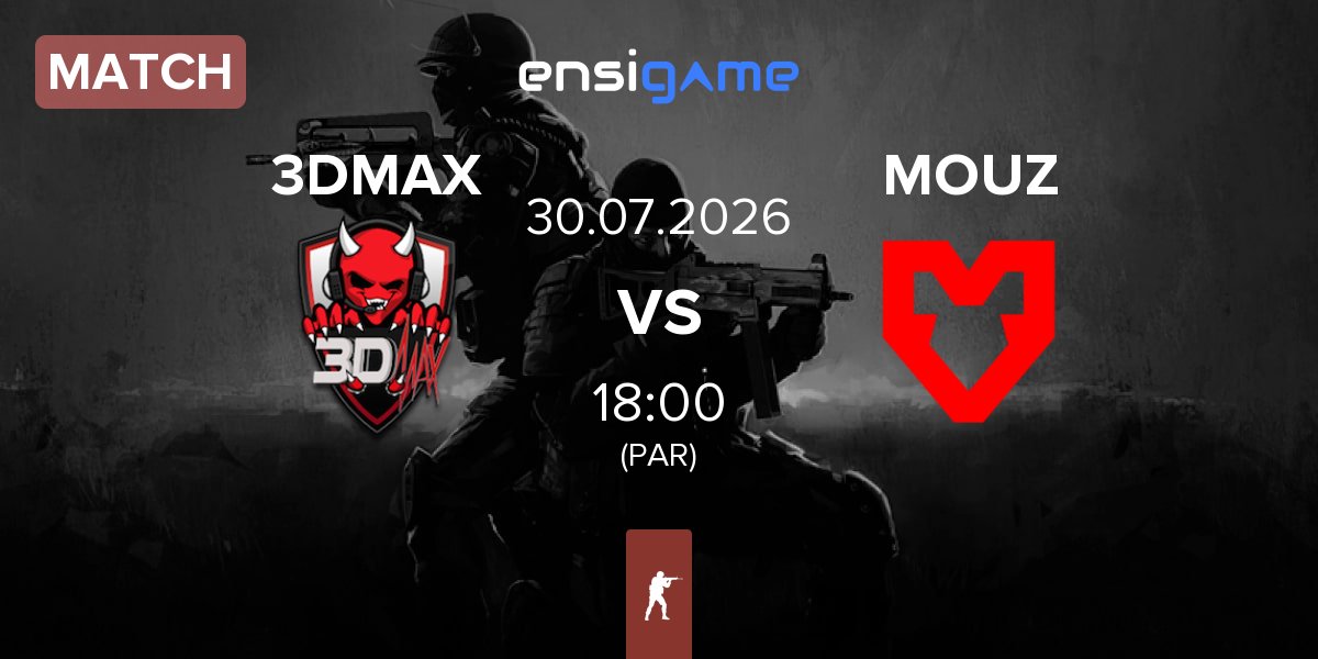 Match 3DMAX vs MOUZ | 30.07