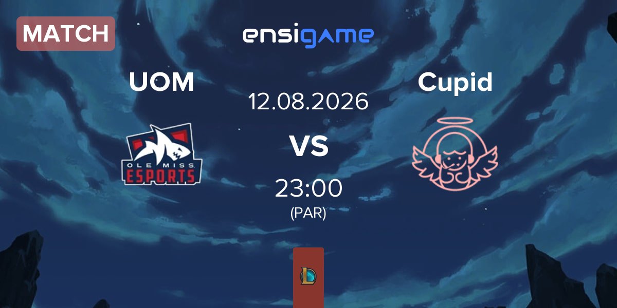 Partida University of Mississippi UOM vs Cupid Esports Cupid | 12.08