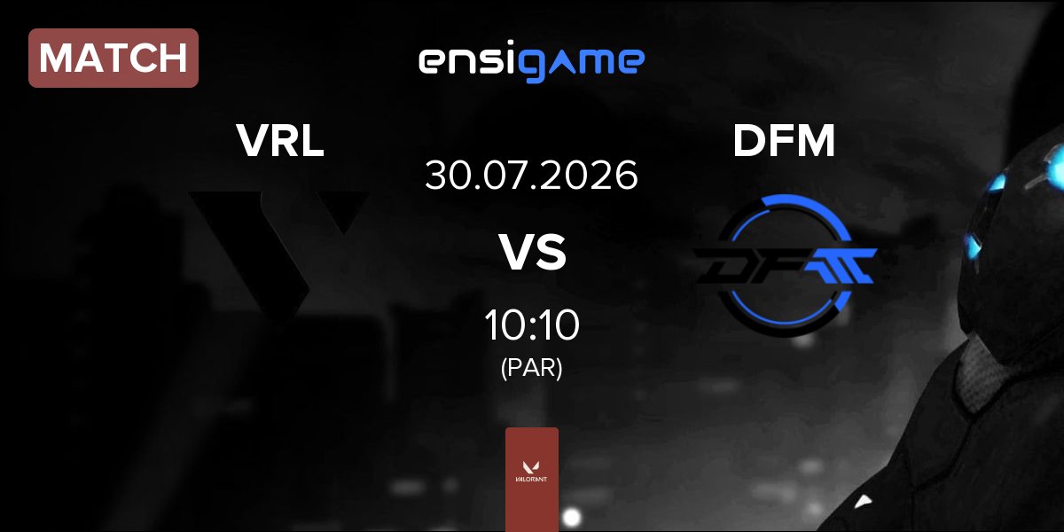 Match VARREL VRL vs DetonatioN FocusMe DFM | 30.07