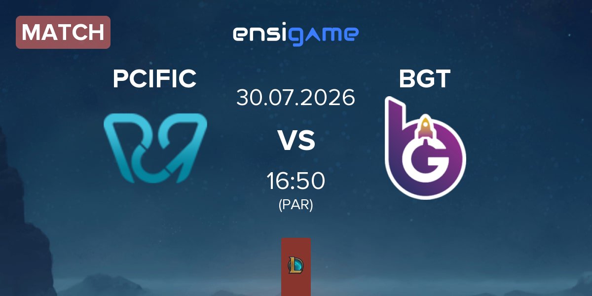 Match PCIFIC Esports PCIFIC vs BoostGate Esports BGT | 30.07