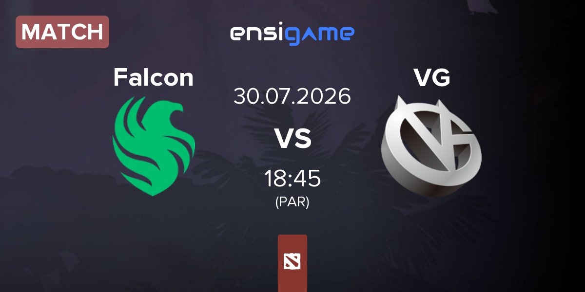 Match Team Falcons Falcon vs Vici Gaming VG | 30.07