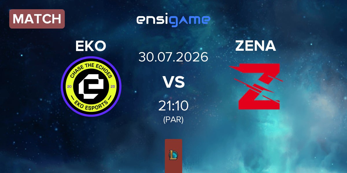 Match EKO Esports EKO vs Zena Esports ZENA | 30.07